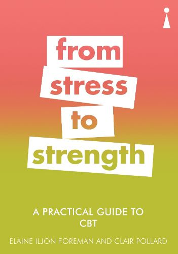 Cover image for A Practical Guide to CBT: From Stress to Strength