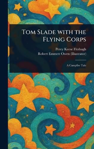 Cover image for Tom Slade With the Flying Corps