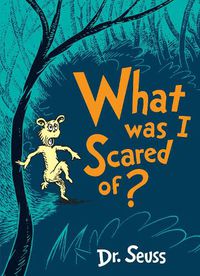 Cover image for What Was I Scared Of?