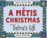 Cover image for A Metis Christmas: Thelma's Gift