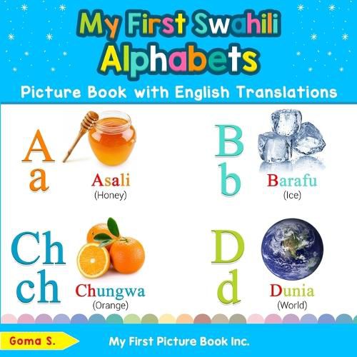 Cover image for My First Swahili Alphabets Picture Book with English Translations: Bilingual Early Learning & Easy Teaching Swahili Books for Kids