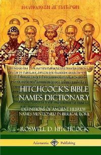 Cover image for Hitchcock's Bible Names Dictionary