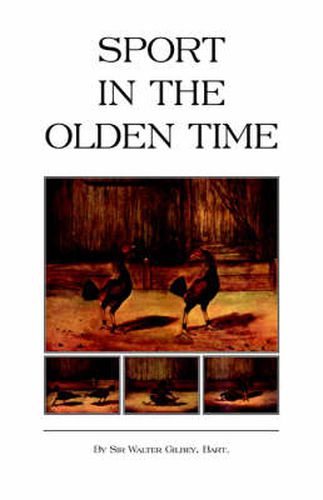 Cover image for Sport in the Olden Time (History of Cockfighting Series)