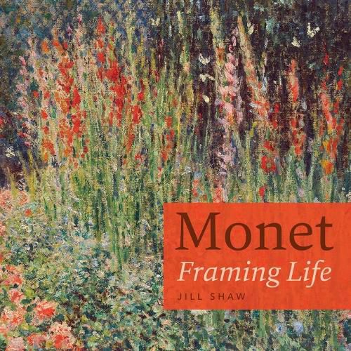 Cover image for Monet: Framing Life
