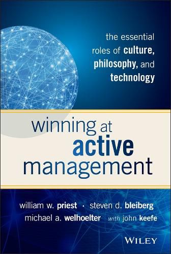 Cover image for Winning at Active Management: The Essential Roles of Culture, Philosophy, and Technology