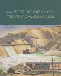 Cover image for Austere Beauty: The Art of Z. Vanessa Helder