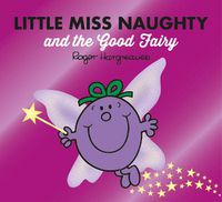 Cover image for Little Miss Naughty and the Good Fairy