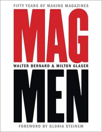 Cover image for Mag Men: Fifty Years of Making Magazines