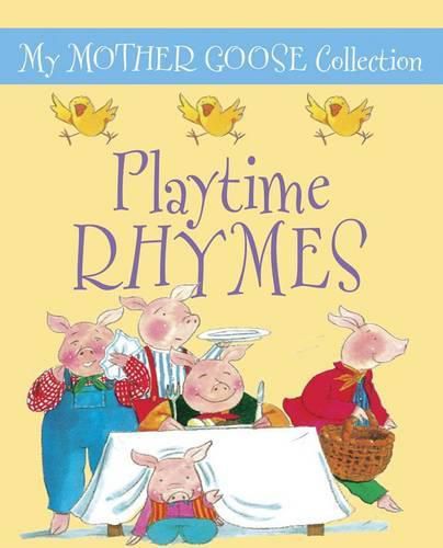 Cover image for My Mother Goose Collection: Playtime Rhymes