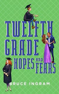 Cover image for Twelfth Grade Hopes and Fears