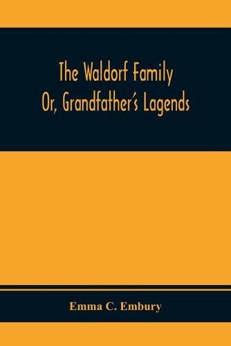 Cover image for The Waldorf Family; Or, Grandfather'S Lagends