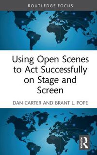 Cover image for Using Open Scenes to Act Successfully on Stage and Screen