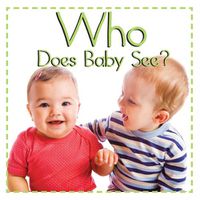 Cover image for Who Does Baby See?