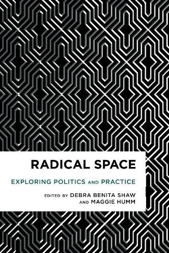 Cover image for Radical Space: Exploring Politics and Practice