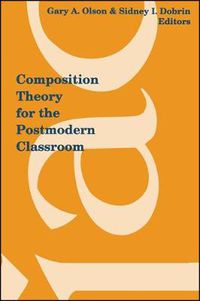 Cover image for Composition Theory for the Postmodern Classroom