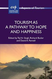 Cover image for Tourism as a Pathway to Hope and Happiness