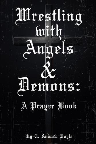 Cover image for Wrestling with Angels and Demons