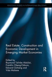 Cover image for Real Estate, Construction and Economic Development in Emerging Market Economies