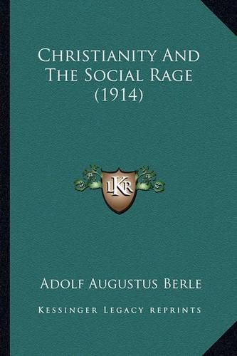 Cover image for Christianity and the Social Rage (1914)