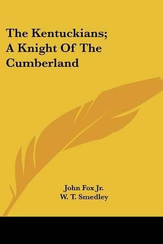 The Kentuckians; A Knight of the Cumberland