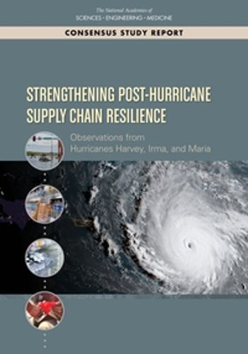 Cover image for Strengthening Post-Hurricane Supply Chain Resilience: Observations from Hurricanes Harvey, Irma, and Maria