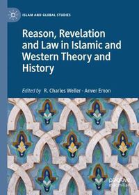 Cover image for Reason, Revelation and Law in Islamic and Western Theory and History