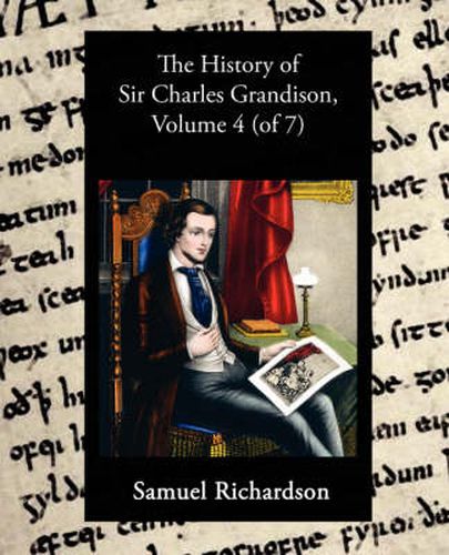 Cover image for The History of Sir Charles Grandison, Volume 4 (of 7)