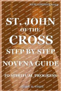 Cover image for St. John of the Cross Step by Step Novena Guide to Spiritual Progress