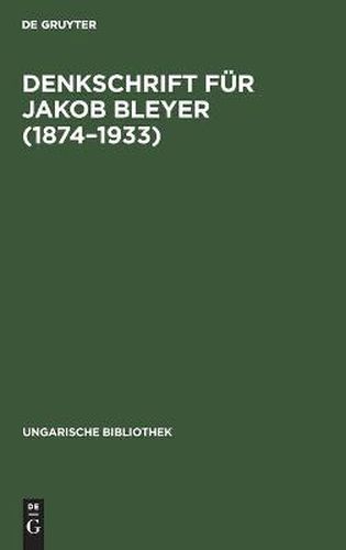 Denkschrift Fur Jakob Bleyer (1874-1933)