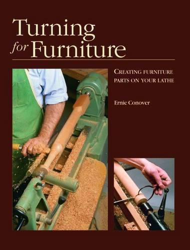 Cover image for Turning for Furniture: Creating Furniture Parts on Your Lathe