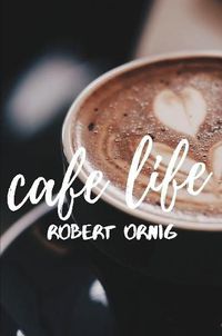 Cover image for Cafe Life