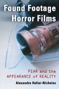 Cover image for Found Footage Horror Films: Fear and the Appearance of Reality