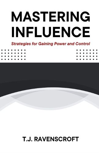 Mastering Influence