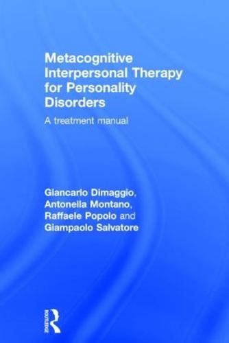 Cover image for Metacognitive Interpersonal Therapy for Personality Disorders: A treatment manual