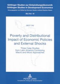 Cover image for Poverty and Distributional Impact of Economic Policies and External Shocks: Three Case Studies from Latin America Combining Macro and Micro Approaches