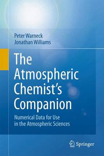 The Atmospheric Chemist's Companion: Numerical Data for Use in the Atmospheric Sciences