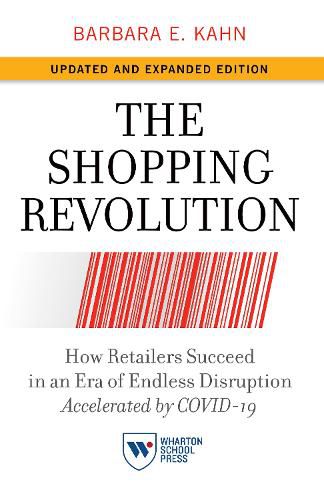 Cover image for The Shopping Revolution, Updated and Expanded Edition: How Retailers Succeed in an Era of Endless Disruption Accelerated by COVID-19