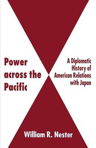 Cover image for Power across the Pacific: A Diplomatic History of American Relations with Japan