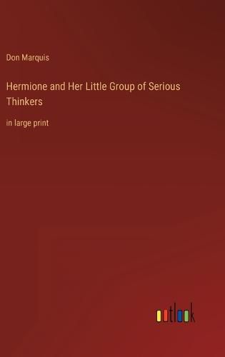 Cover image for Hermione and Her Little Group of Serious Thinkers