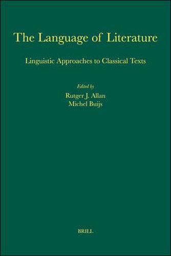 Cover image for The Language of Literature: Linguistic Approaches to Classical Texts