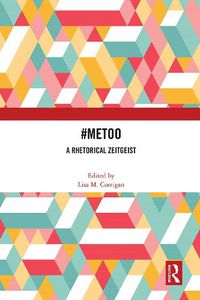 Cover image for #MeToo: A Rhetorical Zeitgeist