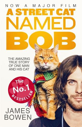 Cover image for A Street Cat Named Bob: How one man and his cat found hope on the streets