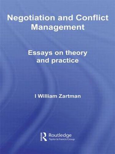 Negotiation and Conflict Management: Essays on Theory and Practice