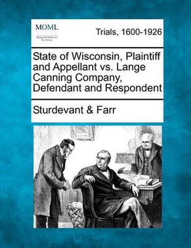 Cover image for State of Wisconsin, Plaintiff and Appellant vs. Lange Canning Company, Defendant and Respondent