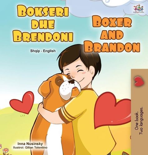 Boxer and Brandon (Albanian English Bilingual Book for Kids)