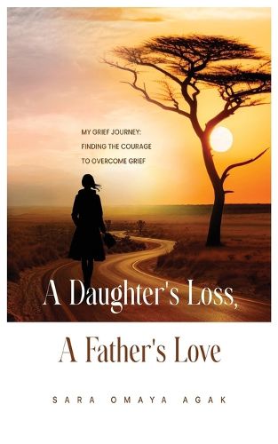 Cover image for A Daughter's Loss, a Father's Love