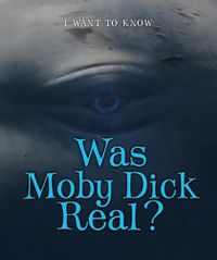 Cover image for Was Moby Dick Real?