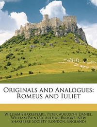 Cover image for Originals and Analogues: Romeus and Iuliet