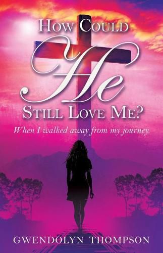 Cover image for How Could He Still Love Me?