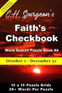 Cover image for C. H. Spurgeon's Faith Checkbook Word Search Puzzle Book #4: October 1 - December 31 (convenient 6x9 format)